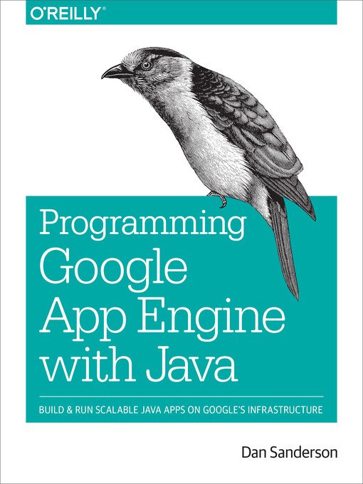 Title details for Programming Google App Engine with Java by Dan Sanderson - Available